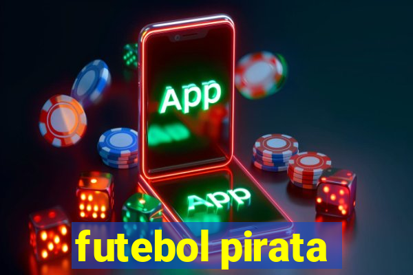 futebol pirata