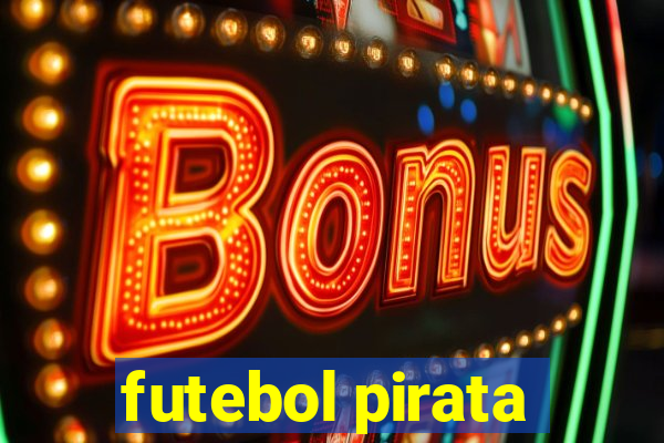 futebol pirata