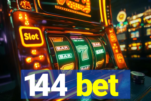 144 bet