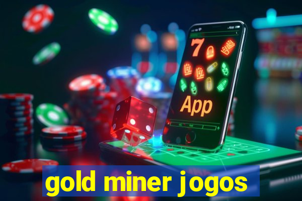 gold miner jogos