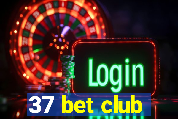 37 bet club