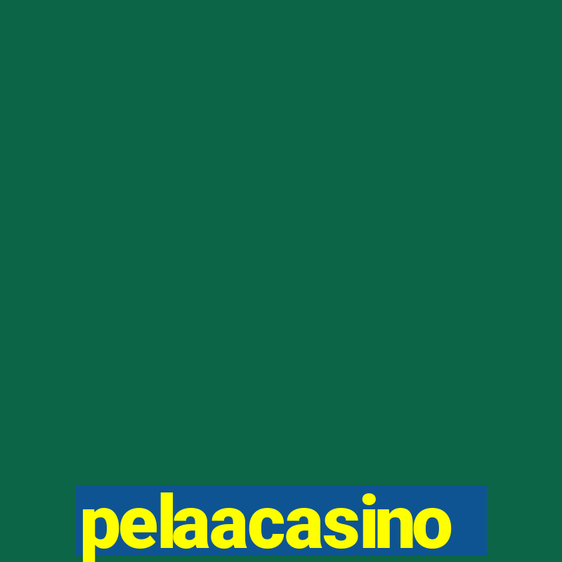 pelaacasino