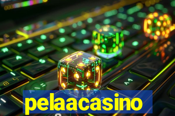 pelaacasino