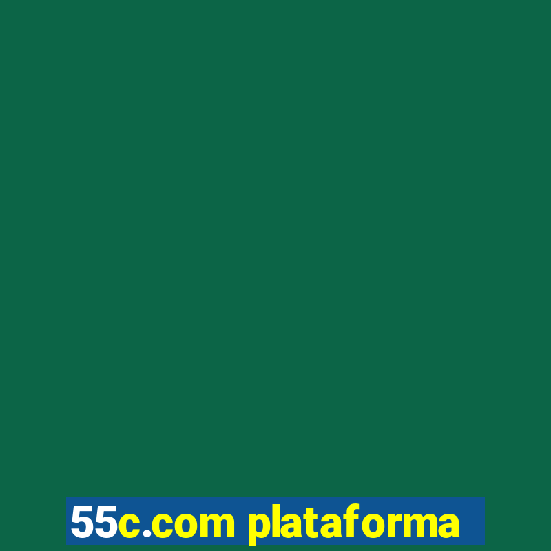 55c.com plataforma