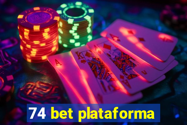 74 bet plataforma