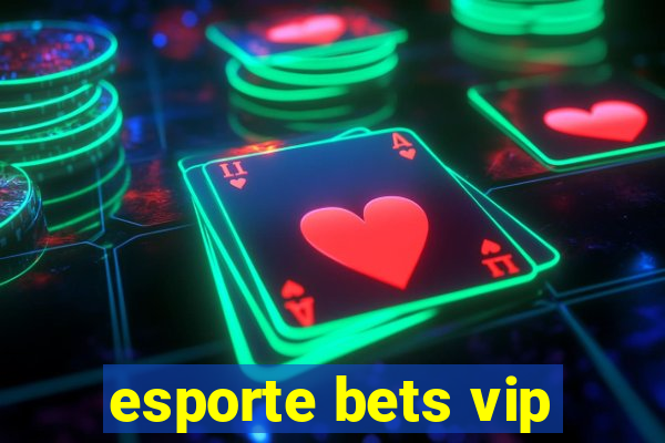 esporte bets vip