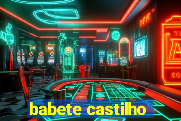 babete castilho