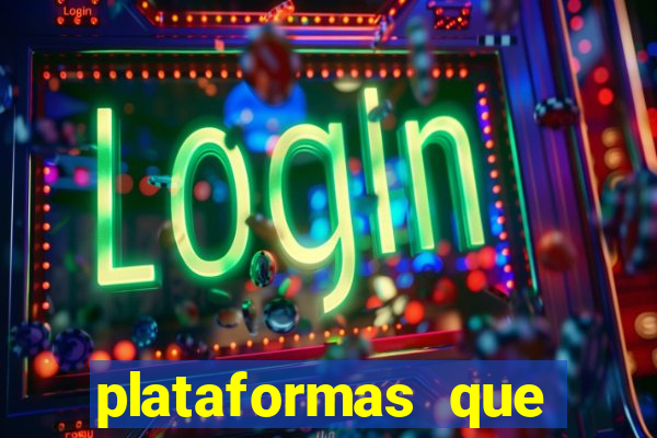 plataformas que estao pagando agora