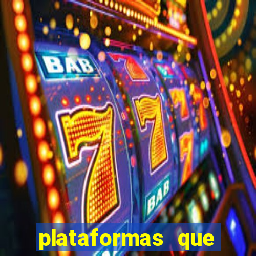 plataformas que estao pagando agora