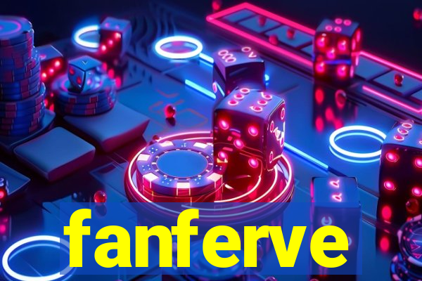 fanferve