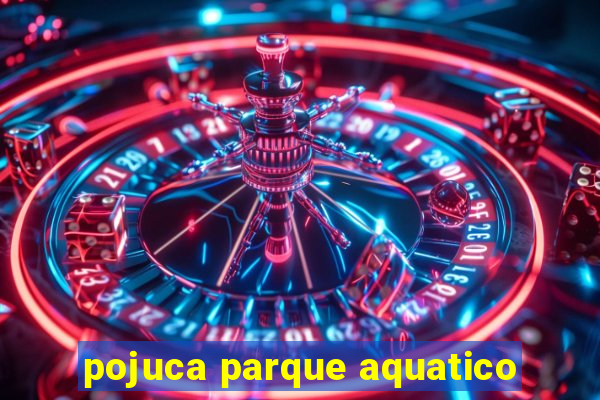 pojuca parque aquatico