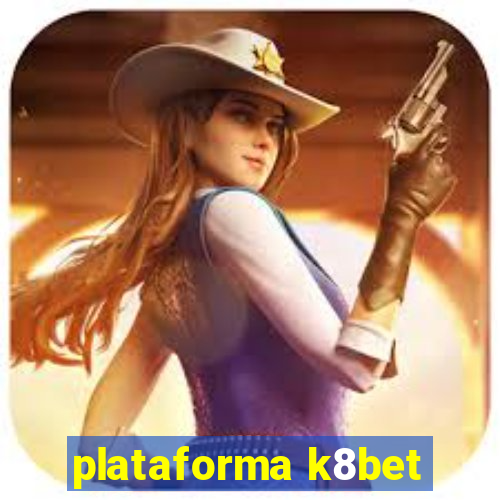 plataforma k8bet