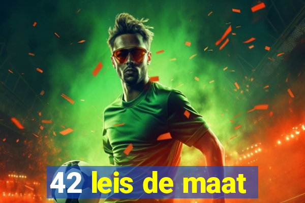 42 leis de maat