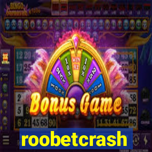 roobetcrash