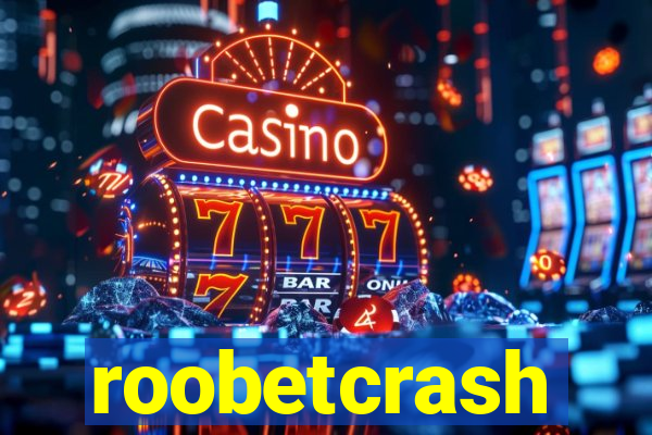 roobetcrash