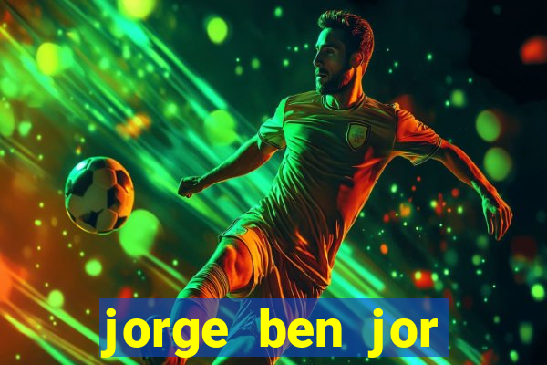 jorge ben jor fortuna estimada