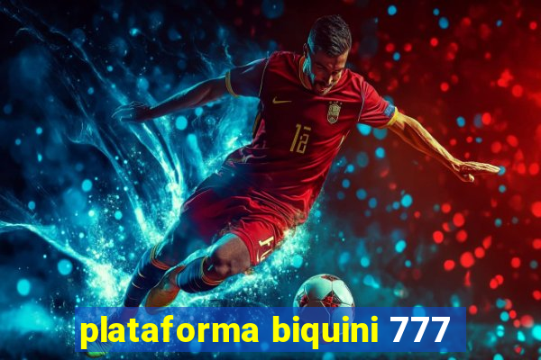 plataforma biquini 777