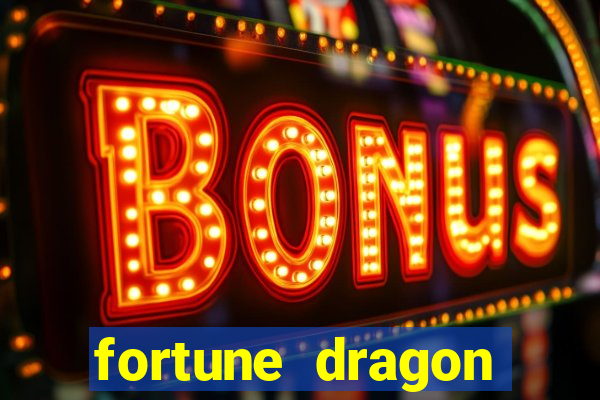 fortune dragon ganho certo demo