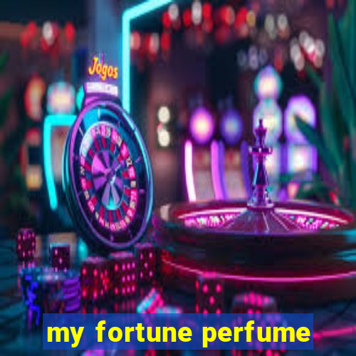 my fortune perfume