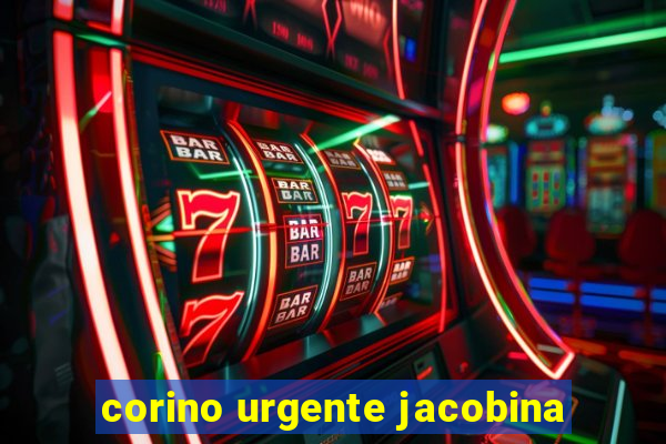 corino urgente jacobina