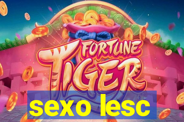 sexo lesc