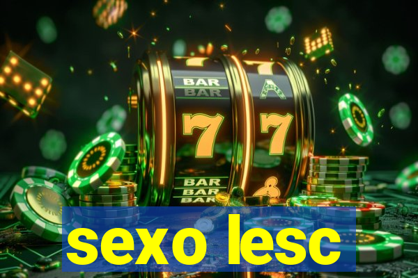 sexo lesc