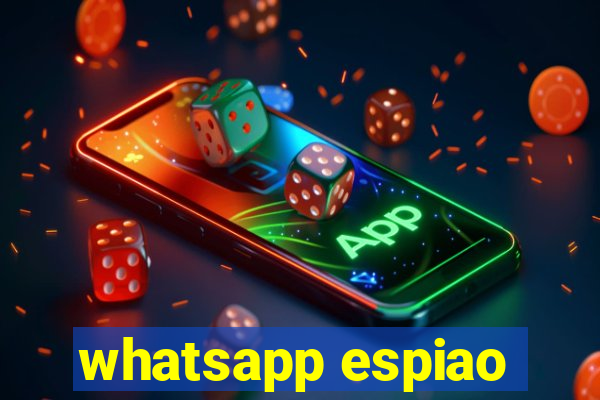 whatsapp espiao