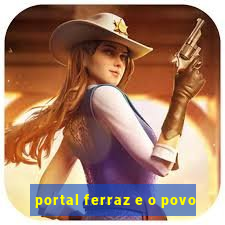 portal ferraz e o povo