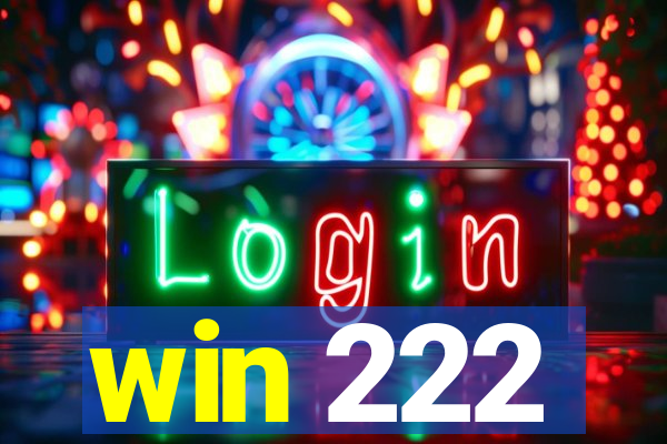 win 222