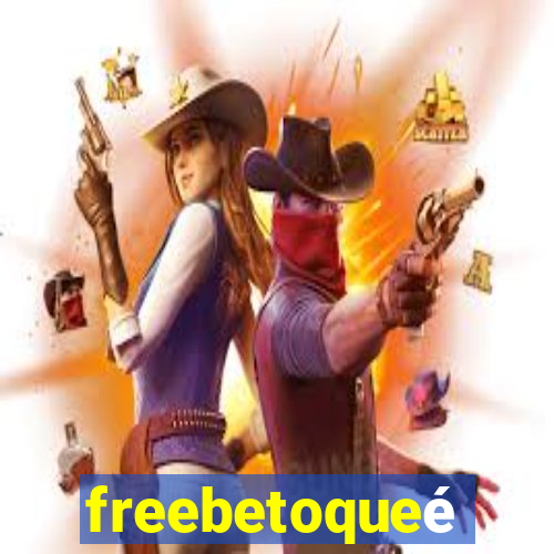 freebetoqueé