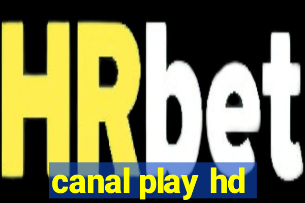 canal play hd