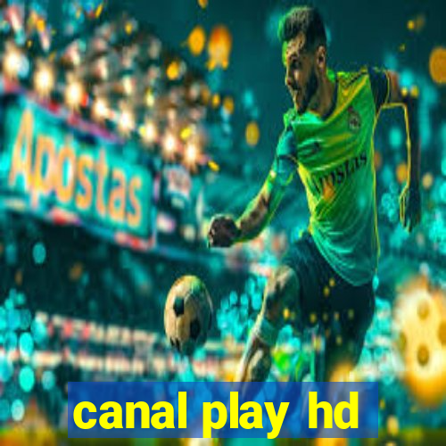 canal play hd