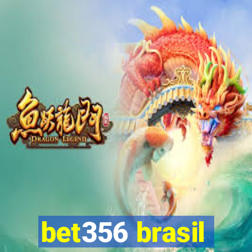 bet356 brasil