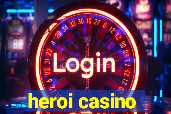 heroi casino