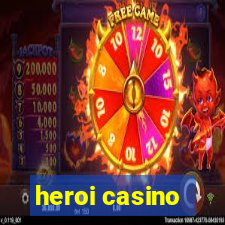 heroi casino