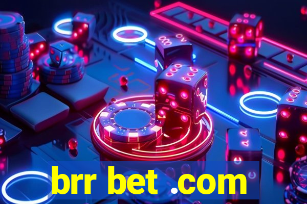 brr bet .com