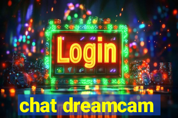 chat dreamcam