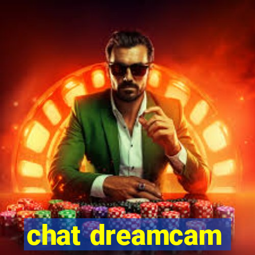 chat dreamcam