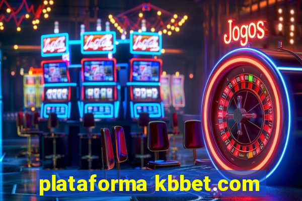 plataforma kbbet.com