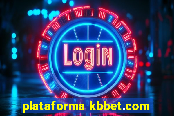 plataforma kbbet.com