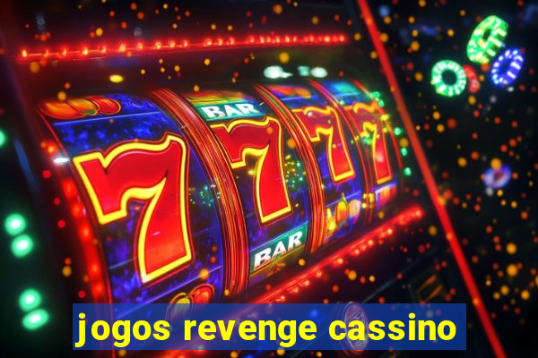 jogos revenge cassino