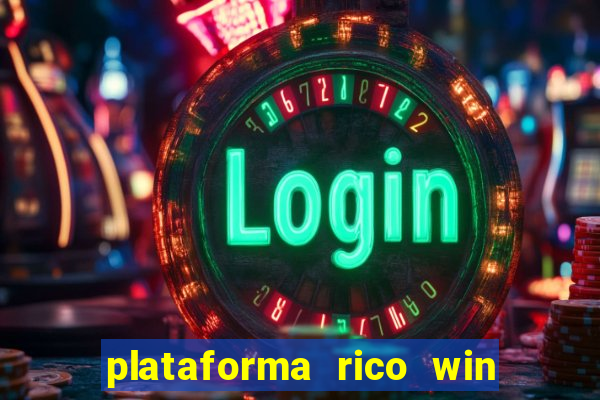 plataforma rico win paga mesmo