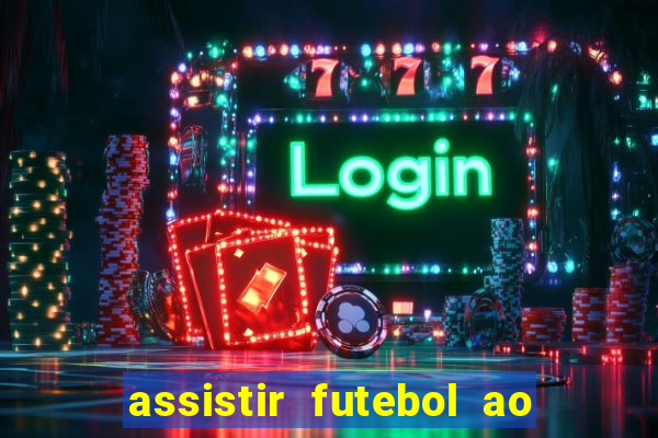 assistir futebol ao vivo portal rmc