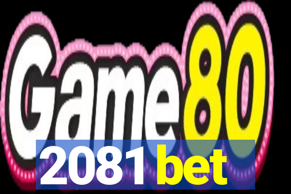 2081 bet