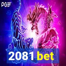 2081 bet