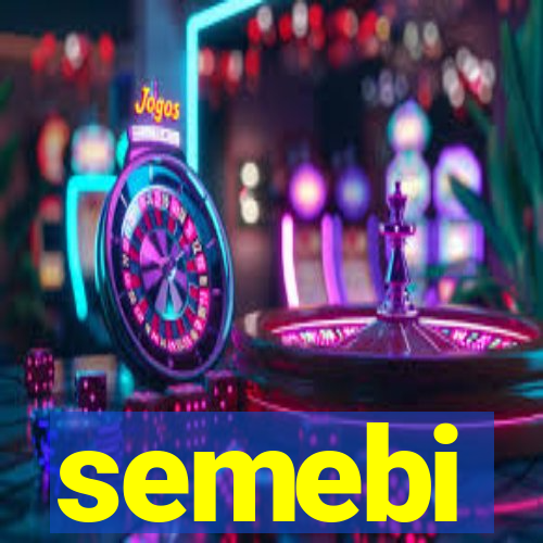 semebi