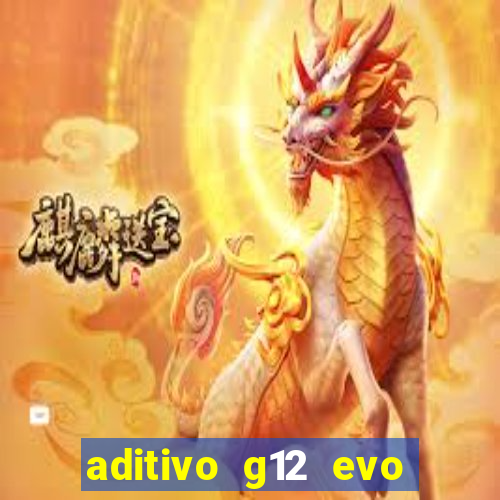 aditivo g12 evo ficha tecnica