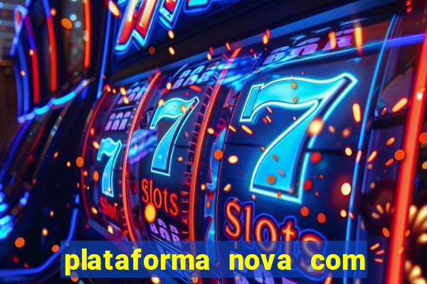 plataforma nova com bonus no cadastro