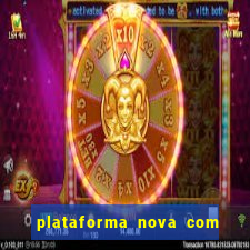 plataforma nova com bonus no cadastro