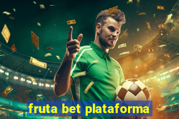 fruta bet plataforma